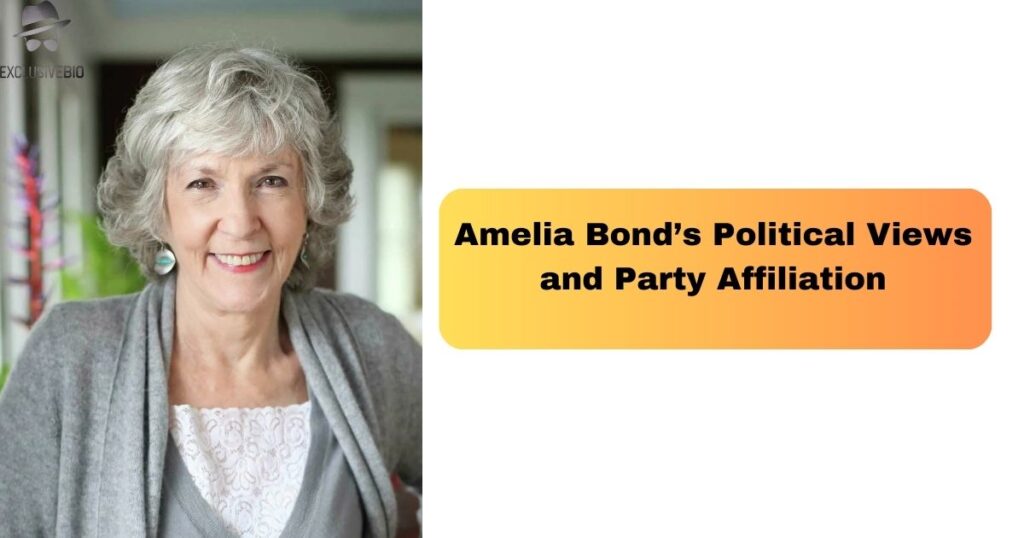 Amelia Bond’s Political Views and Party Affiliation